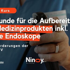 Sachkunde für die Aufbereitung von Medizinprodukten inkl. flexible Endoskope